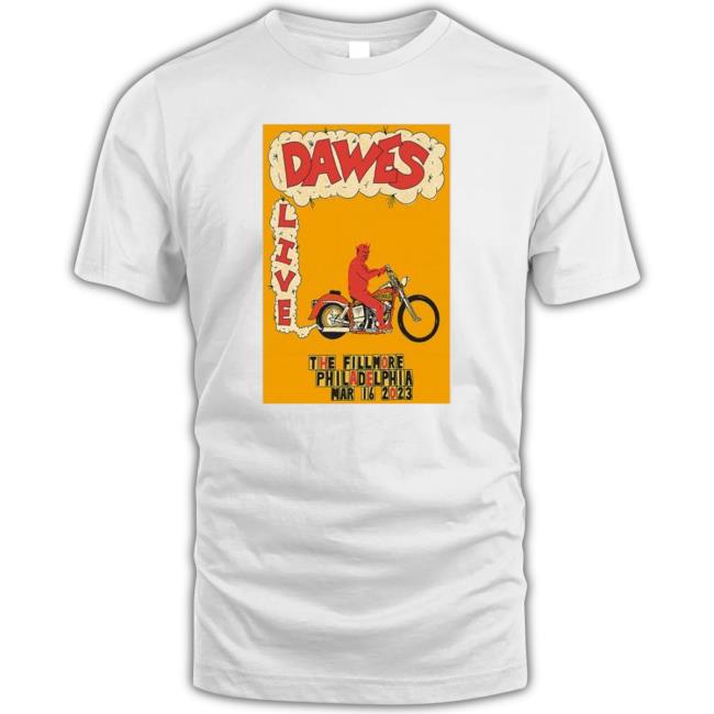 Dawes March 16 2023 The Fillmore Philadelphia Shirt