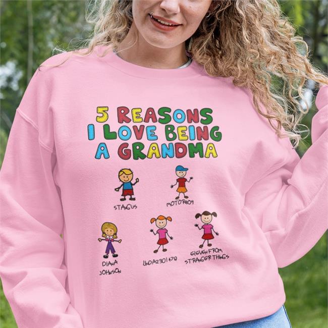 Goodshirts 5 Reasons I Love Being A Grandma Hooded Sweatshirt Good Shirts Store