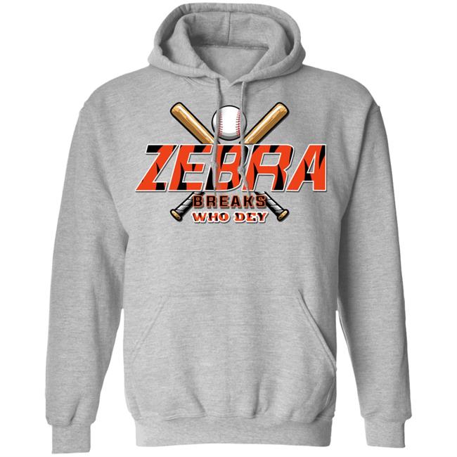 Zebra Breaks Bengals Edition Shirt Zebra Breaks Who Dey Shirt Hoodie Sweatshirt Zebra Breaks Bengals Edition Shirt Zebra Breaks Who Dey Shirt Hoodie Sweatshirt