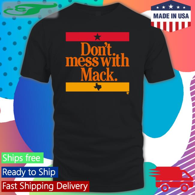 Breakingt Don't Mess With Mack Tees