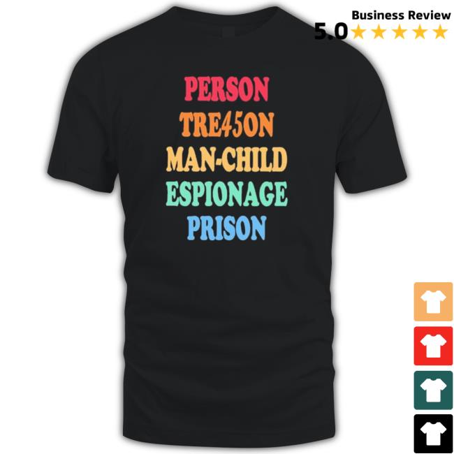 Person Treason Man Child Espionage Prison T-Shirt