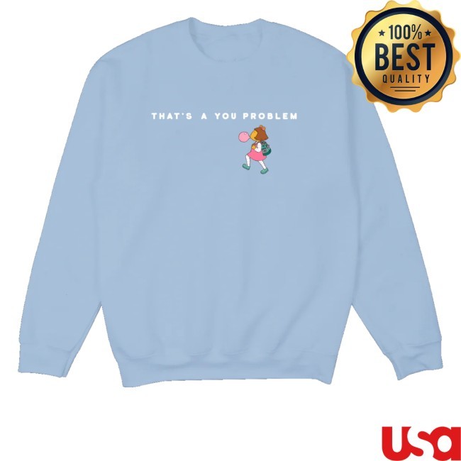 Retrokid Store Merch Arthur That's A You Problem Shirt