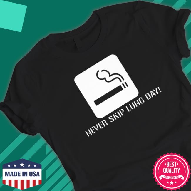 Official Never Skip Lung Day Tee Shirt