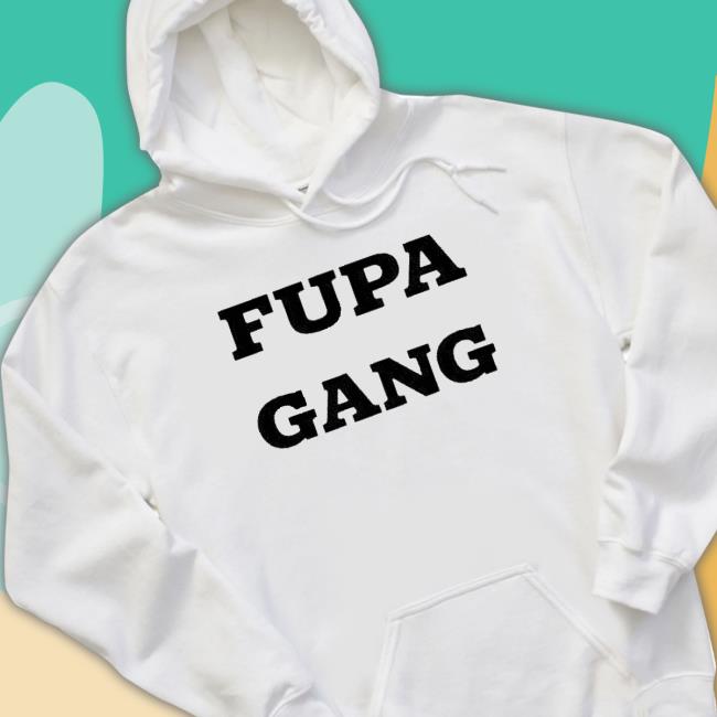 Official Fupa Gang T-shirt Official Fupa Gang T-Shirt