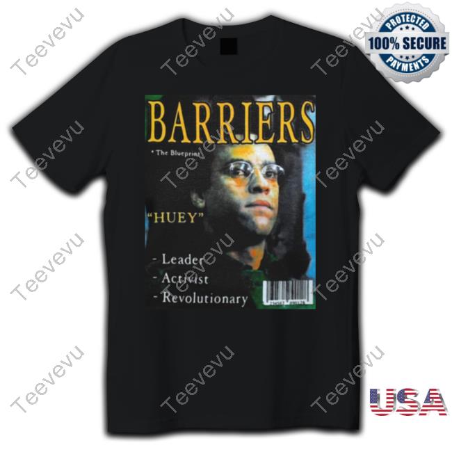 Barriers The Blueprints Huey Leader Activist Revolutionary Sweatshirt