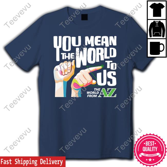 Carl Azuz You Mean The World To Us Funny Shirt
