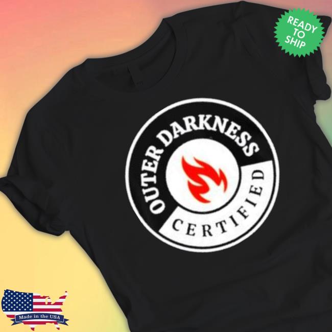 Outer Darkness Certified T-Shirt