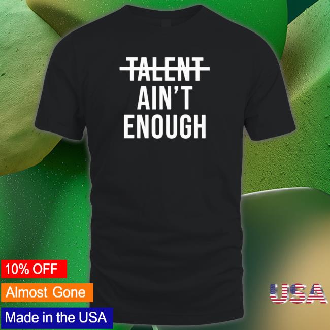 Mykhailo Mudryk Talent Ain’T Enough Hooded Sweatshirt