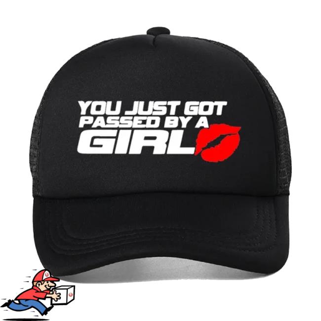 Casquette You Just Got Passed By A Girl Trend Cap
