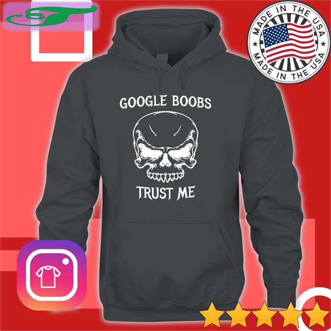Boomer Core Google Boobs Trust Me Hoodie Babyboomercore