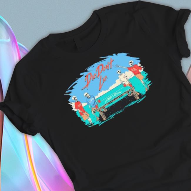 Skeleton Die Don’t Lie 2023 Tee
