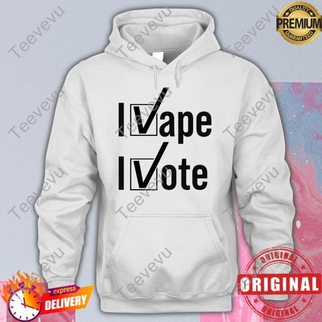 I Vape I Vote Long Sleeve Tee Shirt Shirtsthtgohard