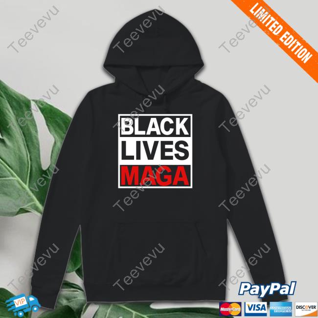 Black Lives Maga Shirts