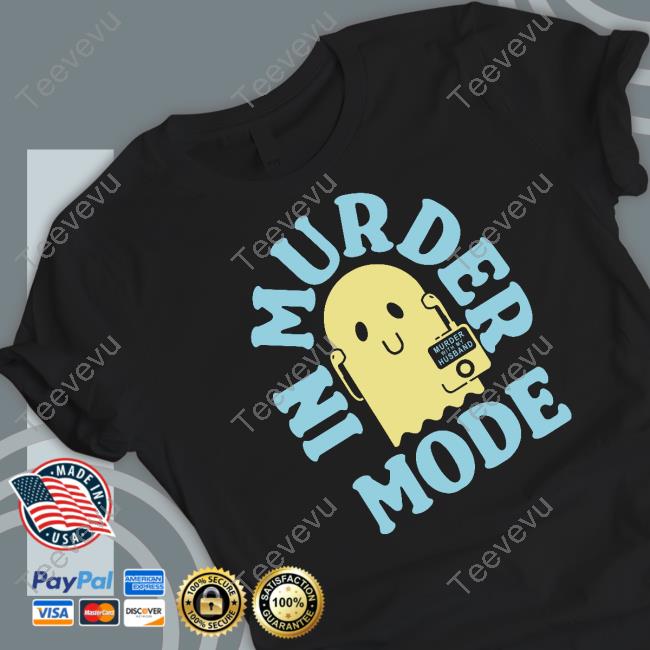Murder With My Husband In Murder Mode T-Shirt, Hoodie, Tank Top, Sweater And Long Sleeve T-Shirt
