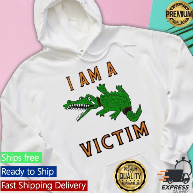 Official I Am A Victim Shirt Official I Am A Victim Shirt