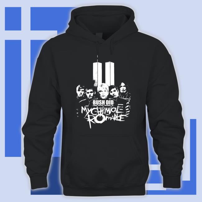Bush Did Mychemical Romance T Shirt Punkwithacamera Bush Did Mychemical Romance Hoodie