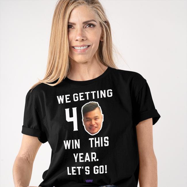 We Getting 40 Wins This Year Let's Go Long Sleeve Tee Shirt