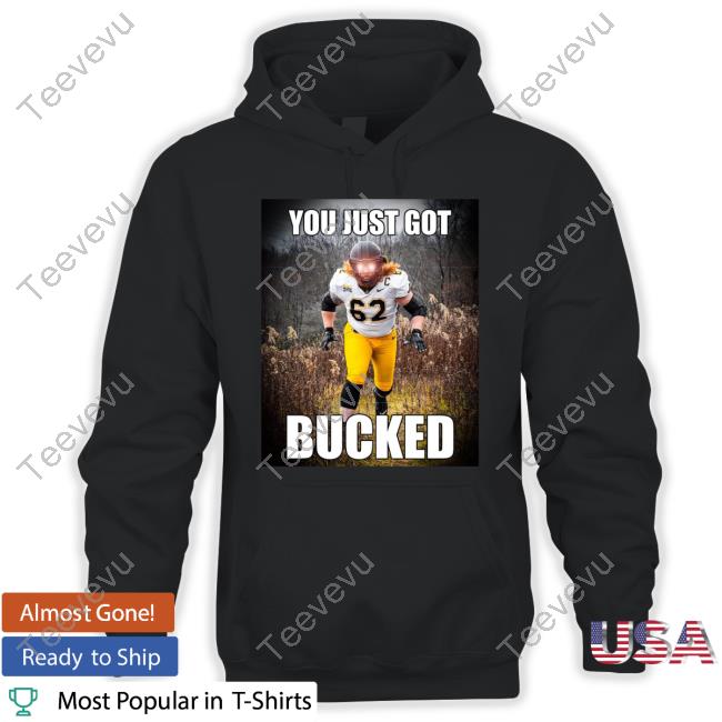 You Just Got Bucked Long Sleeve