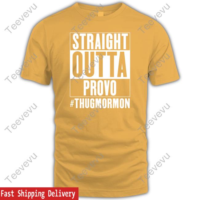 Straight Outta Provo Thugmormon Shirts