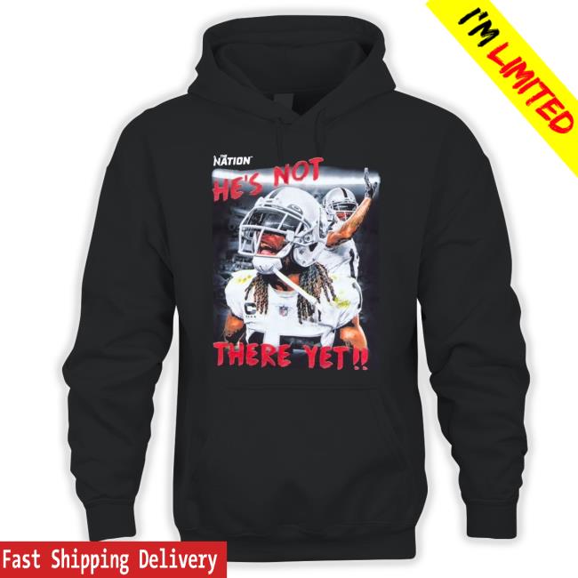The Nation He's Not There Yet Hoodie