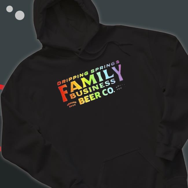 Dripping Springs Family Business Beer Co Rainbow Hoodie