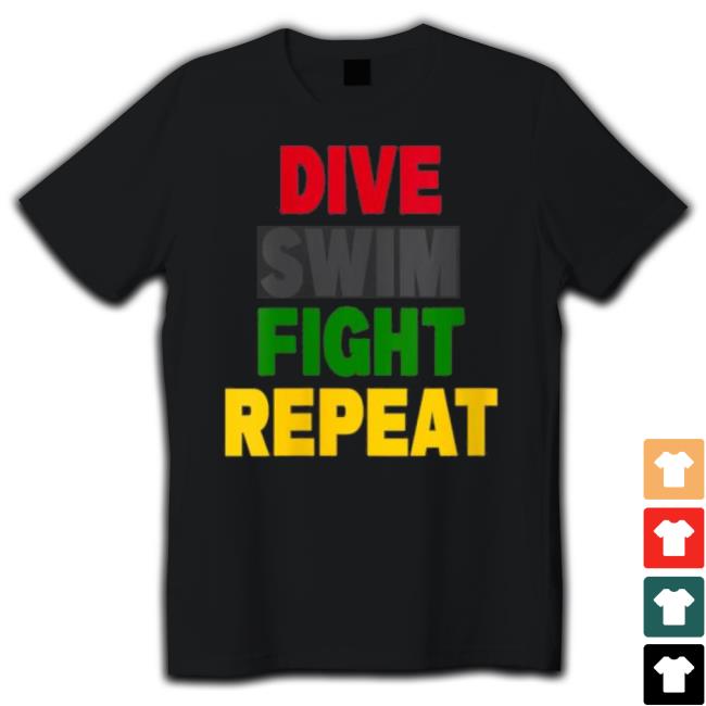 Dive Swim Fight Repeat Classic Shirt