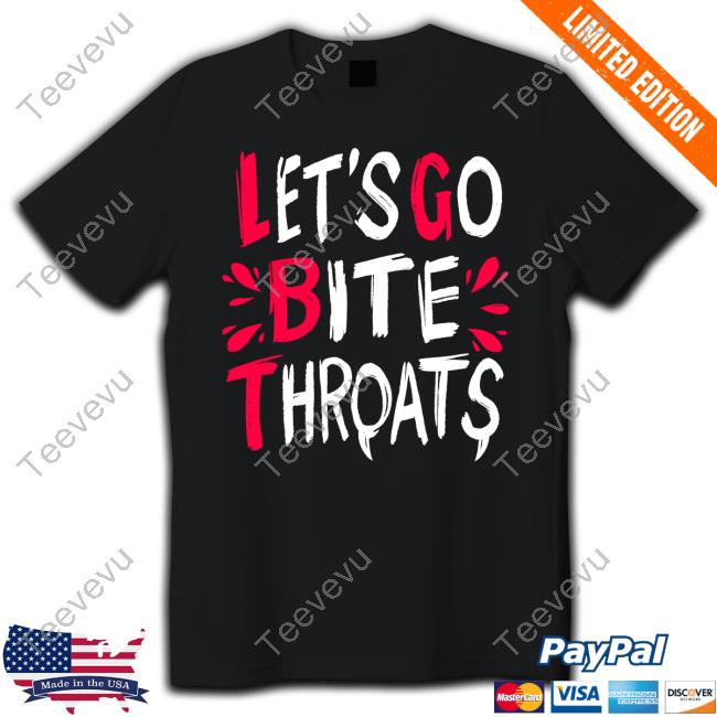 Byelacey Let's Go Bite Throats Pride New Shirt