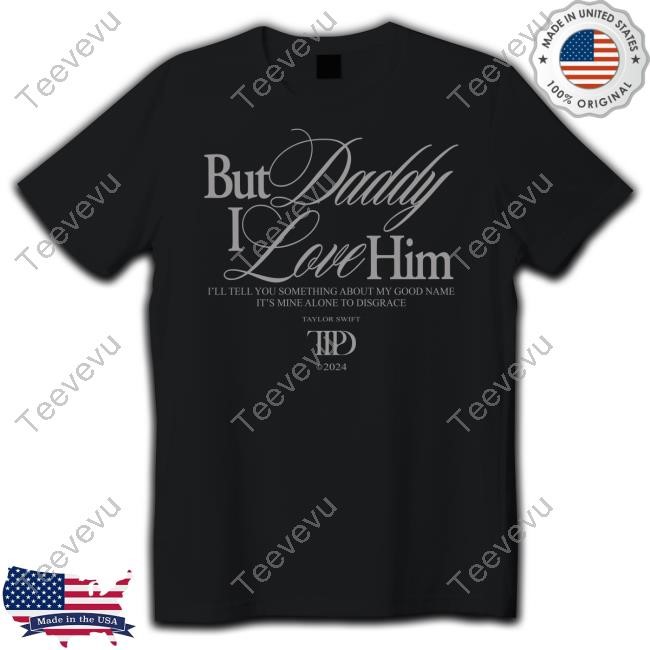 Larresmidnights But Daddy I Love Him I'll Tell You Something About My Good Name Hoodie
