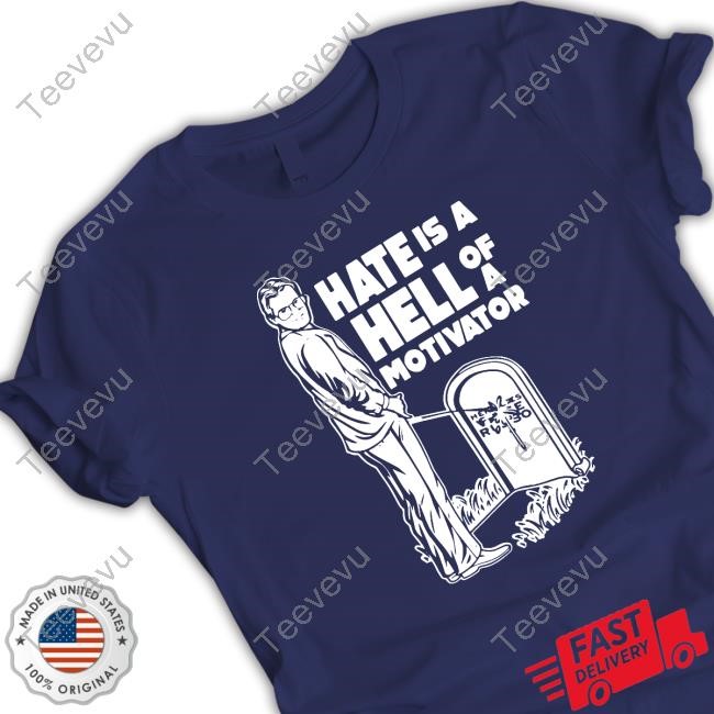 No Context Cornette Hate Is A Hell Of A Motivator T Shirt Hate Is A Hell Of A Motivator Hoodie