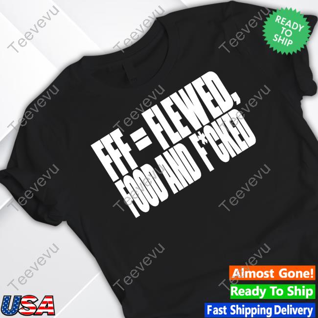 Official Clubgodzilla Fff=Flewed Food And Fucked Hooded Sweatshirt