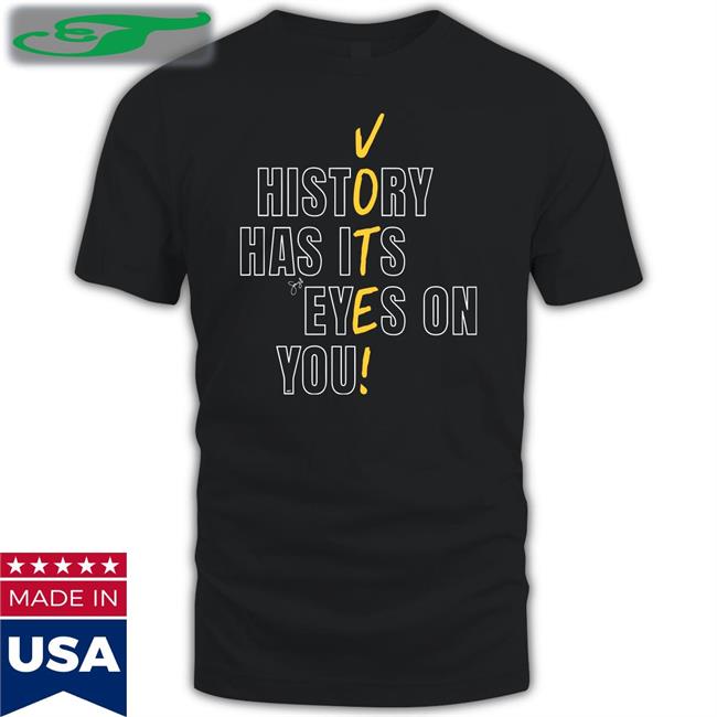 Teerico Store History Has Its Eyes On You Vote Long Sleeve Tee Shirt