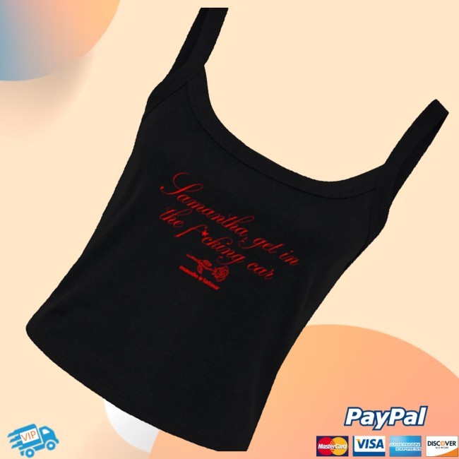 Samantha Get In The Fucking Car Youth T Shirt