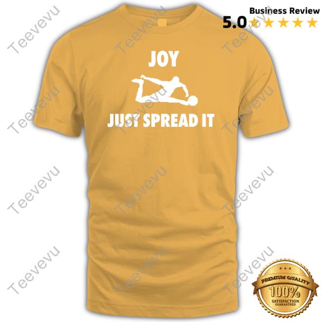 Alabi Joy Just Spread It Shirt