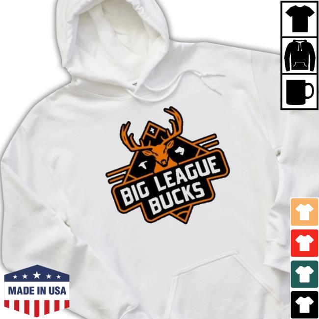 Big League Bucks Shirt Big League Bucks Shirt