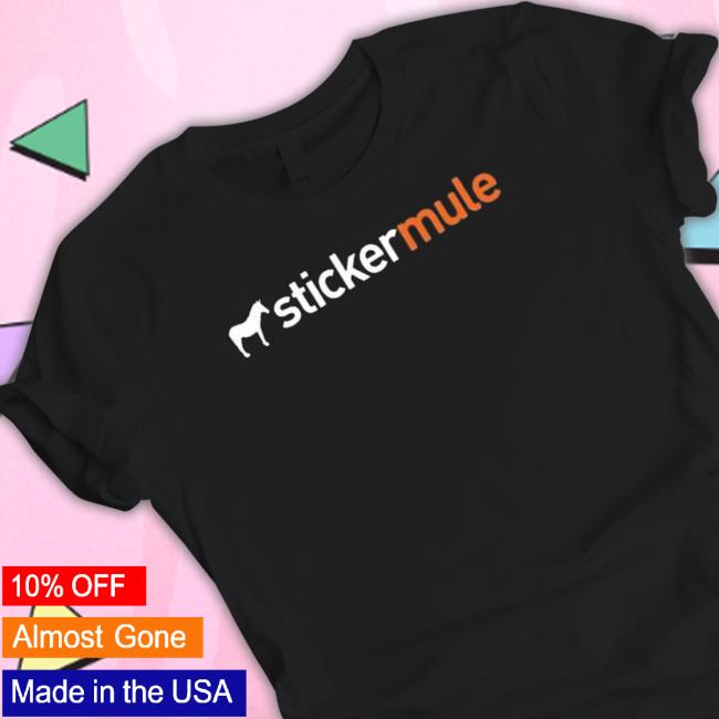 Sticker Mule 2023 shirt, hoodie, tank top, sweater and long sleeve t-shirt