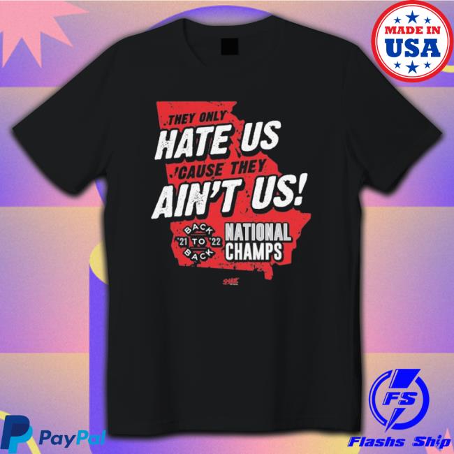 Georgia Bulldogs They Only Hate Us ‘Cause They Ain’T Us National Champions Crewneck Sweatshirt