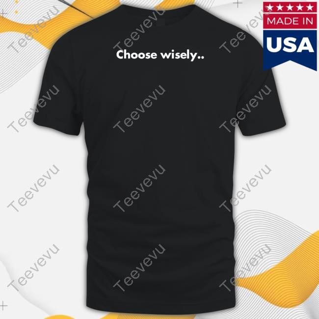 Official Choose Wisely Fastest Girl In Town Kerosene Little Red Wagon Wranglers T-Shirt