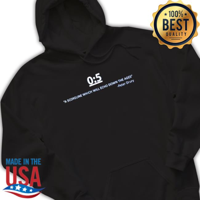0 5 A Scorelinewhich Will Echo Down The Ages Sweaters