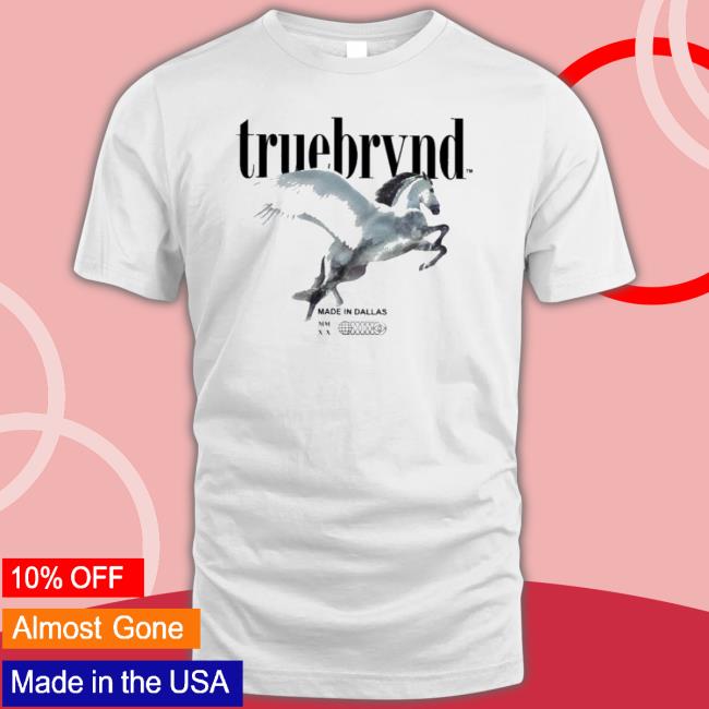 Official True Brvnd Made In Dallas shirt Official True Brvnd Made In Dallas Shirt