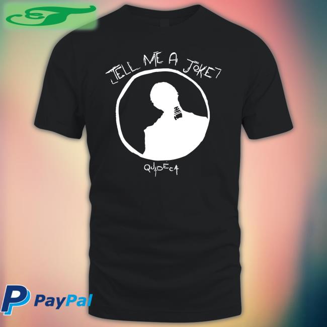 Tell Me A Joke Tee Shirt