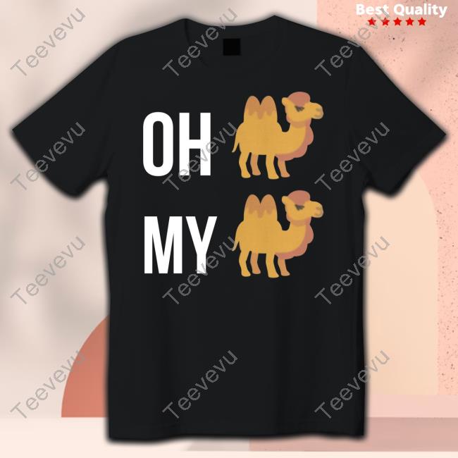 Ocamlist Store Oh Camel My Camel Funny T Shirt