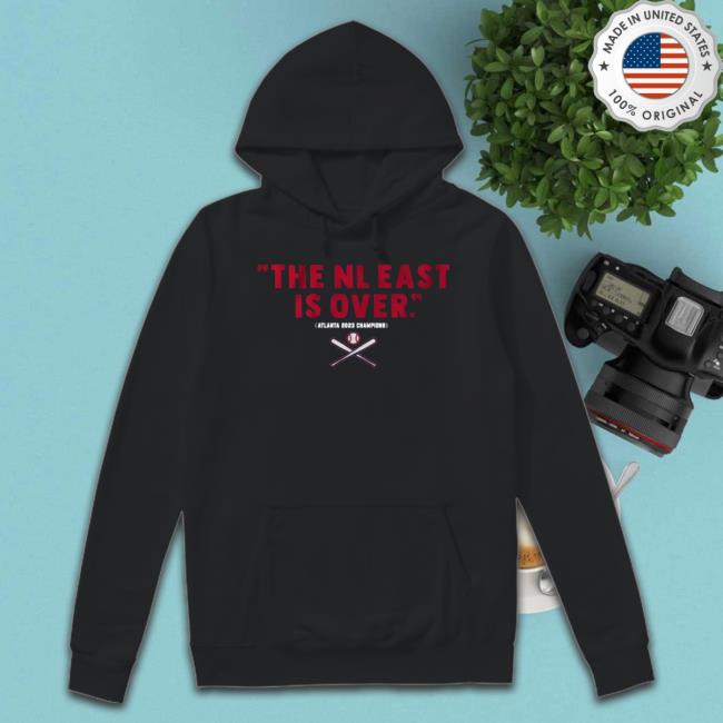The NL East Is Over Atlanta Braves Champions 2023 Sweatshirt The NL East Is Over Atlanta Braves Champions 2023 Shirts