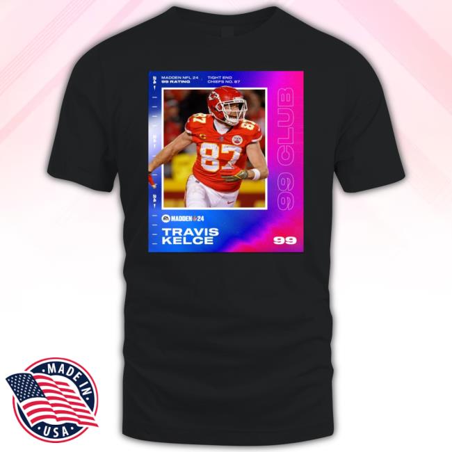 Top Travis Kelce 99 Club Madden 24 T-Shirt