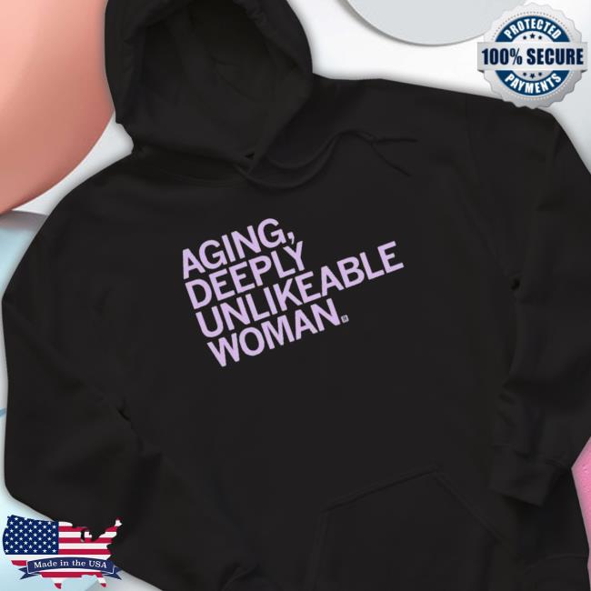 Aging, Deeply Unlikeable Person Long Sleeve Shirt Aging, Deeply Unlikeable Person Long Sleeve Shirt