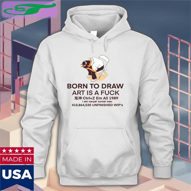 Huntydraws Born To Draw Art Is A Fuck Tee Shirt