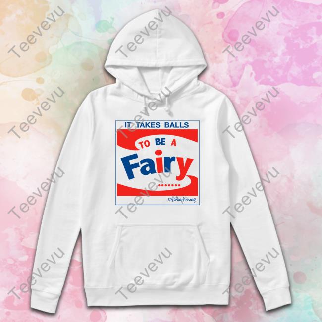 Andy It Takes Balls To Be A Fairy Sweatshirt