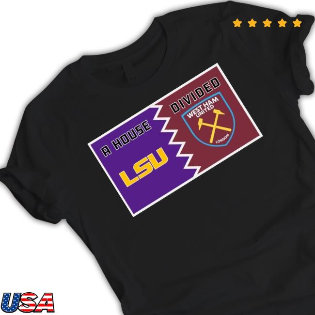 A House Lsu Tigers Divided West Ham United London shirt