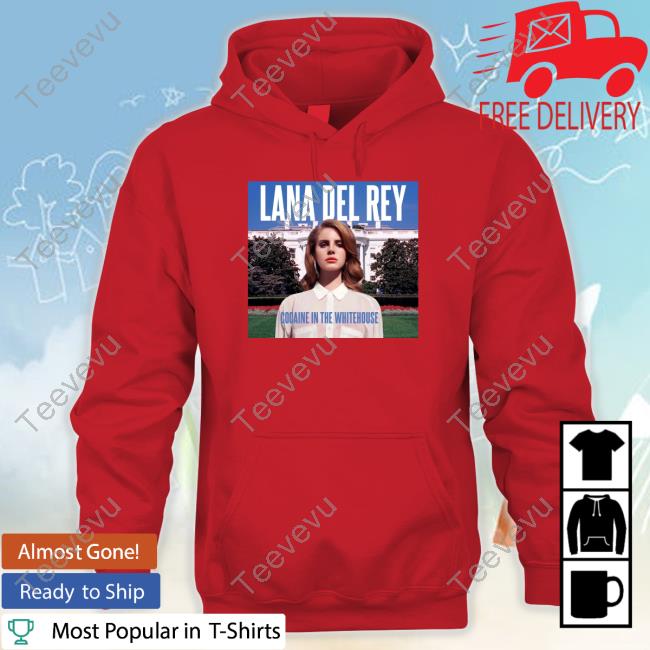 Lana Del Rey Cocaine In The Whitehouse Hooded Sweatshirt