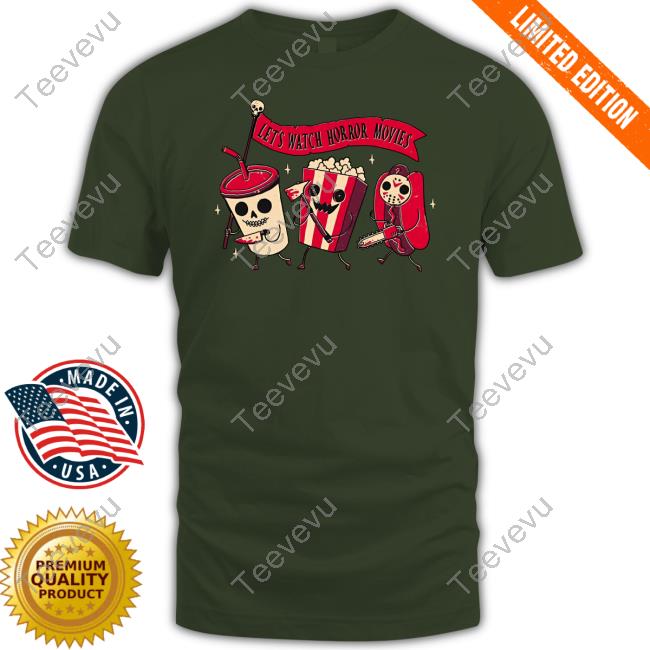 Let's Watch Horror Movies T Shirt Acid-Candy