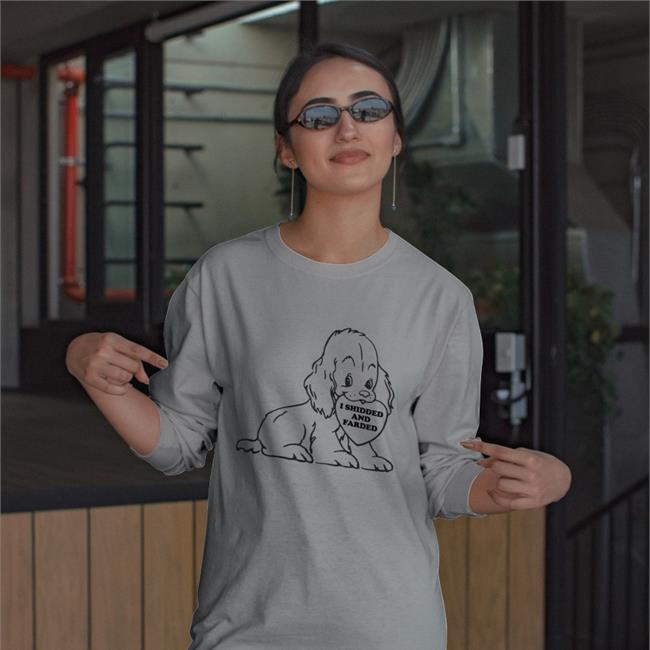 I Shidded And Farded Shirt Shirts That Go Hard